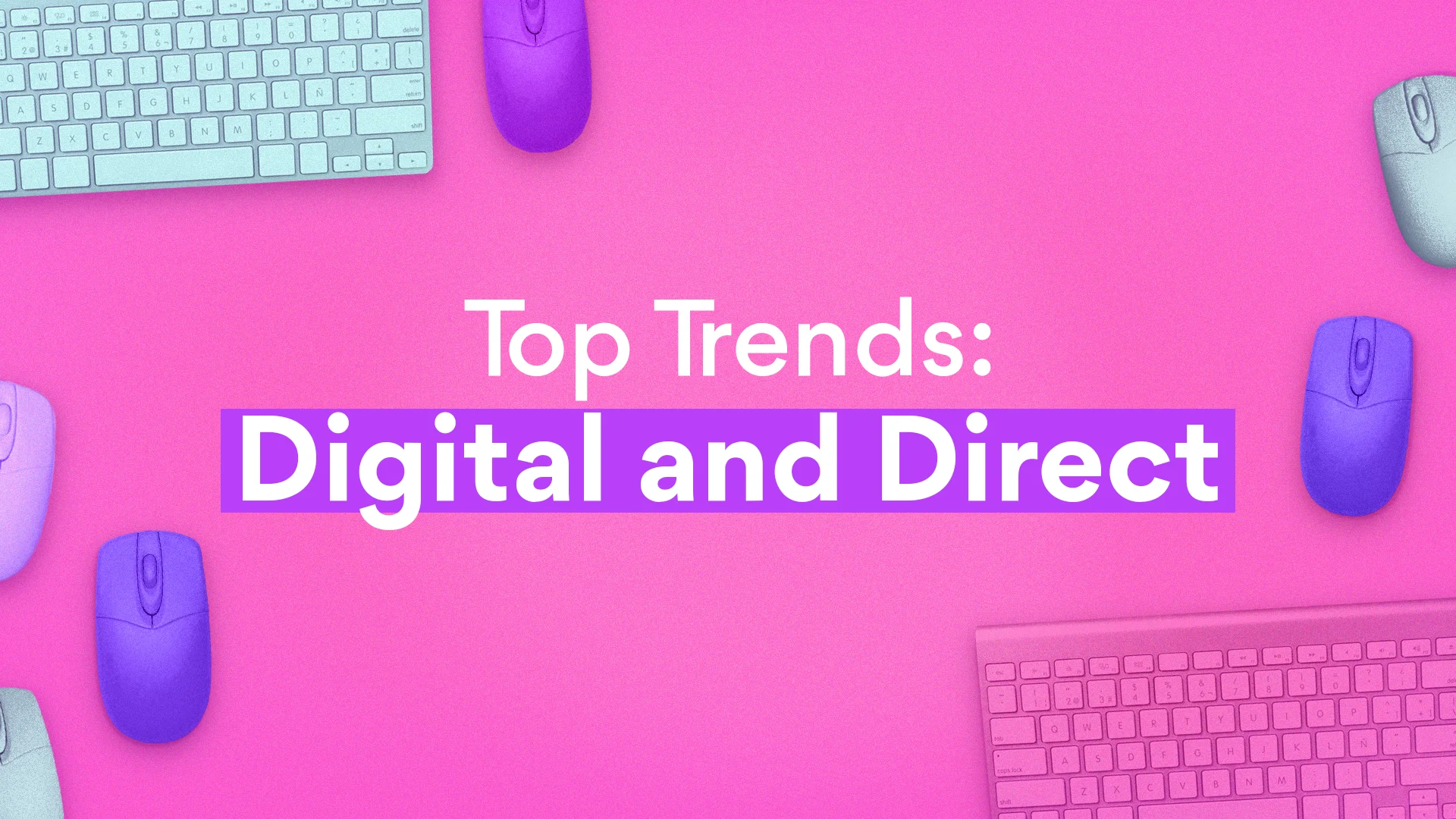 Post layer "Top Growth Trends in Direct Mail (And Why You Should Pay Attention): Digital + Direct = Success": Vibrant pink background with pastel keyboards and mice, highlighting the text "Top Trends: Digital and Direct", suggesting a modern approach to digital trends.