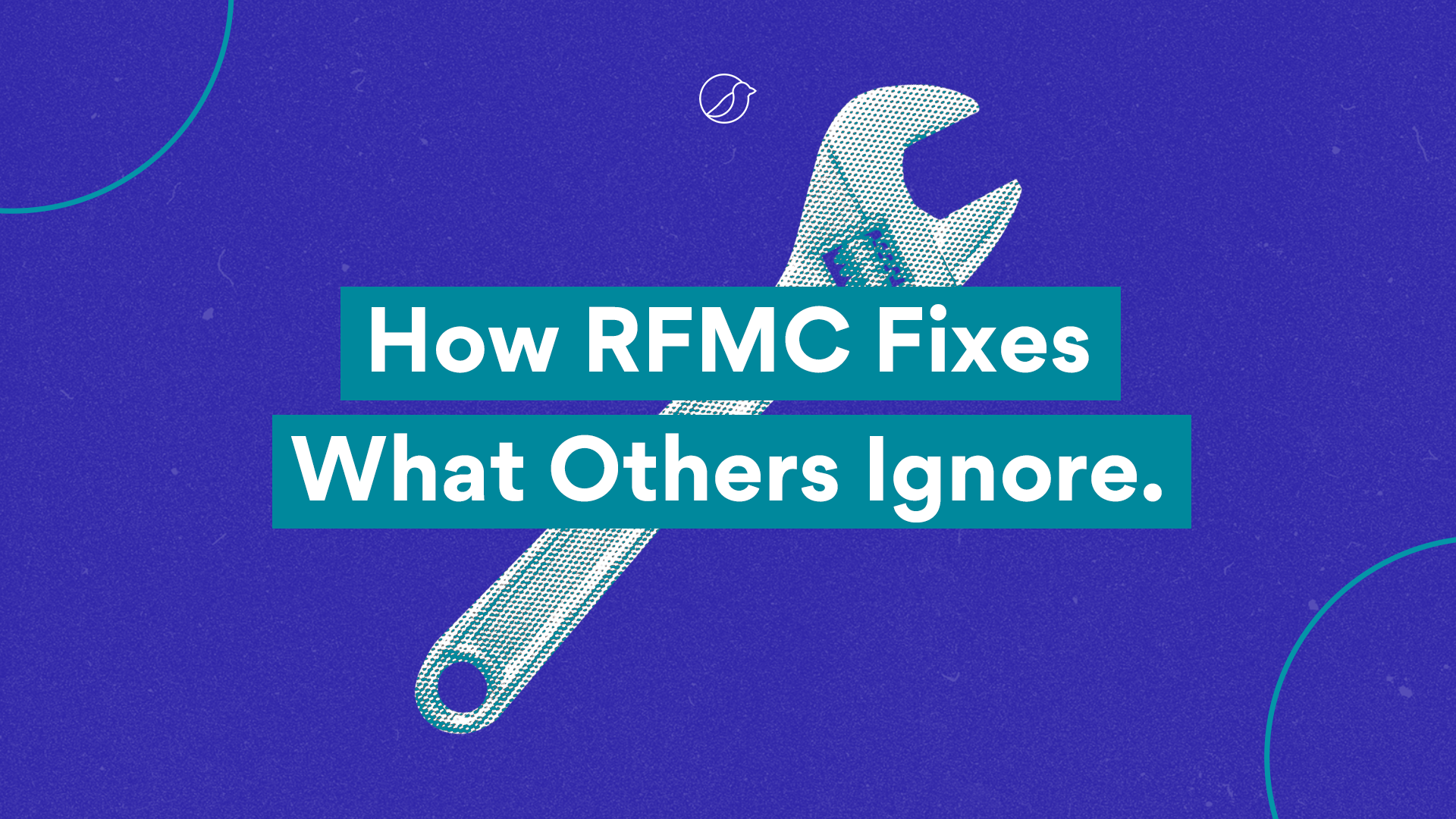 Alt text: Visual graphic with a wrench and the phrase “How RFMC Fixes What Others Ignore,” representing the article The Story Behind RFMC: Why We Built Our Own Method, highlighting the keyword Rosy Finch Method.